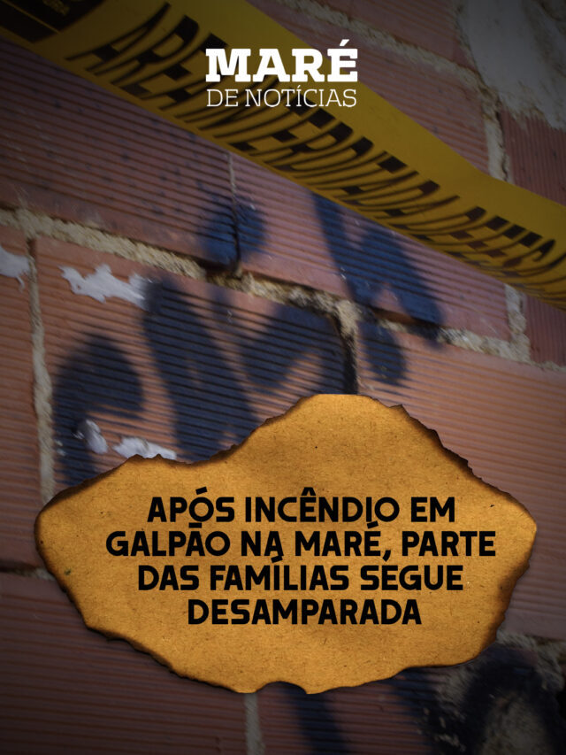 Após incêndio em galpão na Maré, parte das famílias segue desamparada