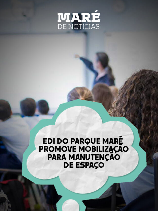 EDI do Parque Maré promove mobilização para manutenção de espaço